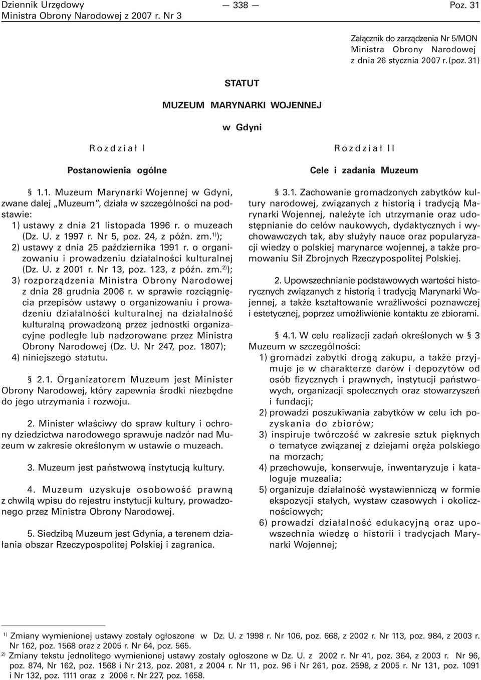 zm. 2) ); 3) rozporządzenia Ministra Obrony Narodowej z dnia 28 grudnia 2006 r.