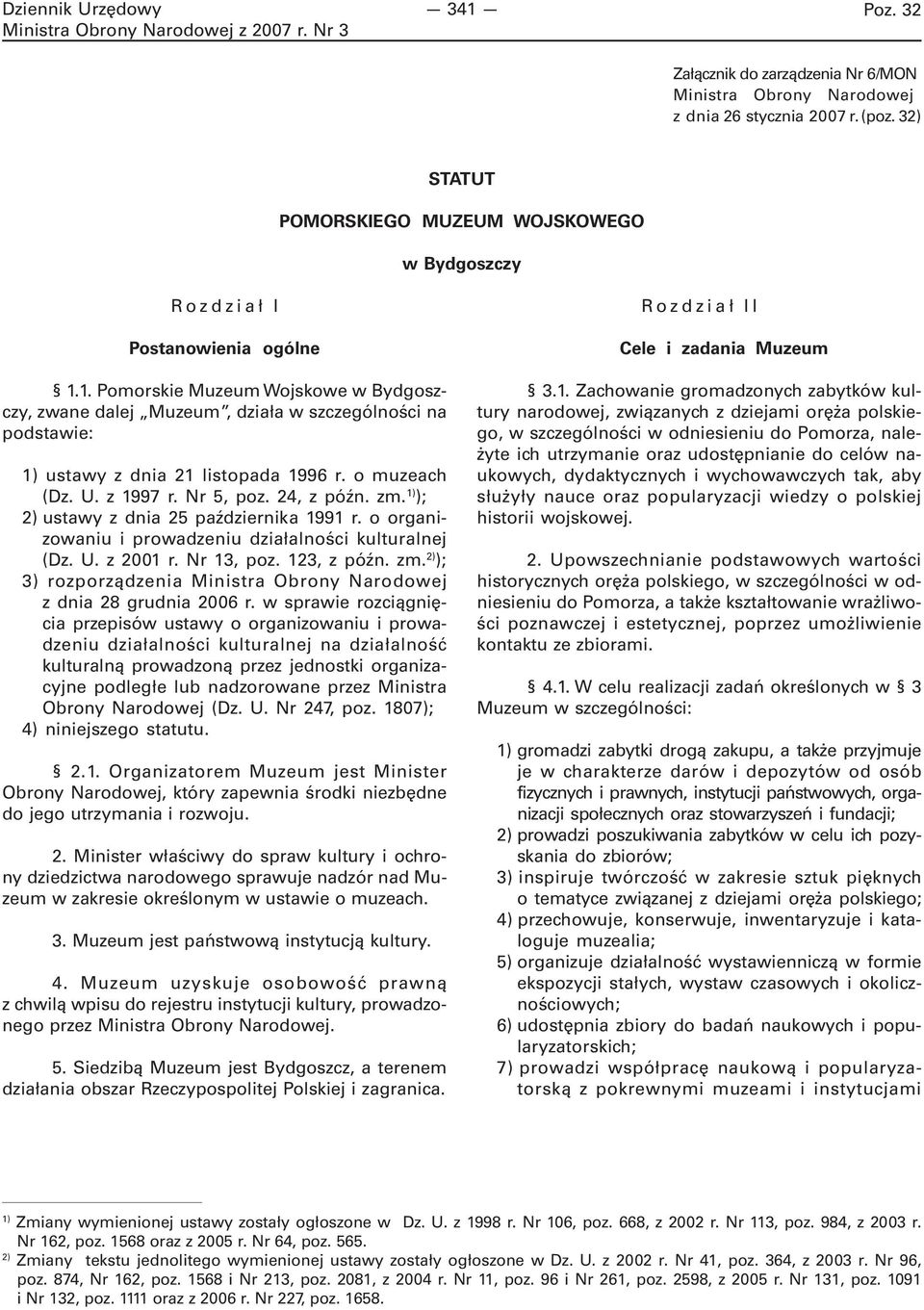 zm. 2) ); 3) rozporządzenia Ministra Obrony Narodowej z dnia 28 grudnia 2006 r.