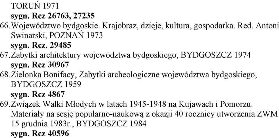 Zielonka Bonifacy, Zabytki archeologiczne województwa bydgoskiego, BYDGOSZCZ 1959 sygn. Rcz 4867 69.