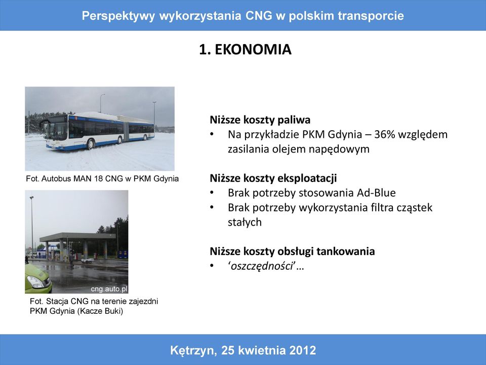 Autobus MAN 18 CNG w PKM Gdynia Niższe koszty eksploatacji Brak potrzeby stosowania