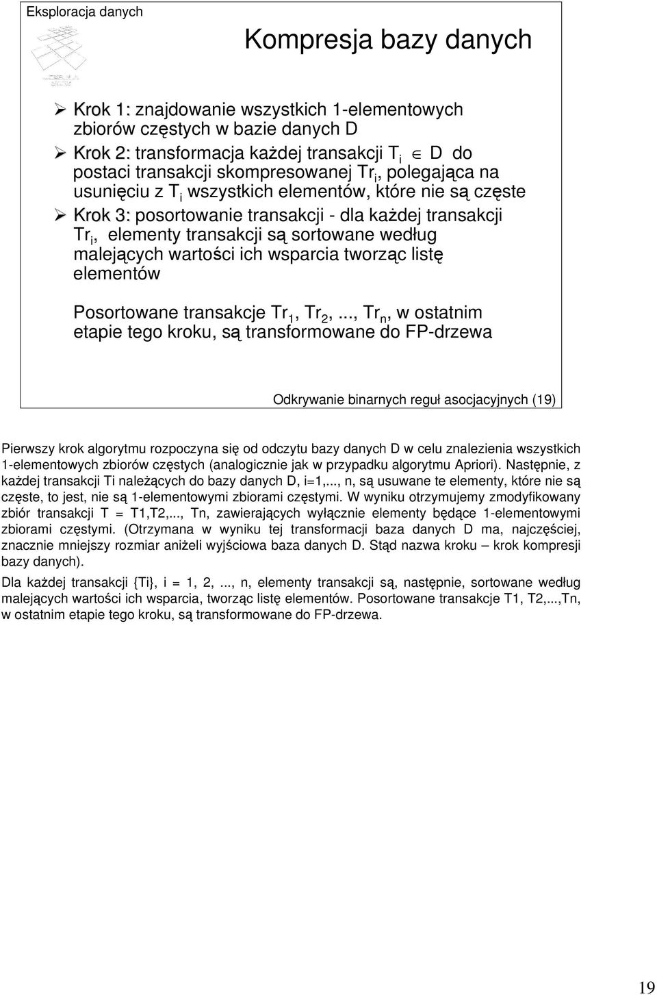 wsparcia tworząc listę elementów Posortowane transakcje Tr 1, Tr 2,.