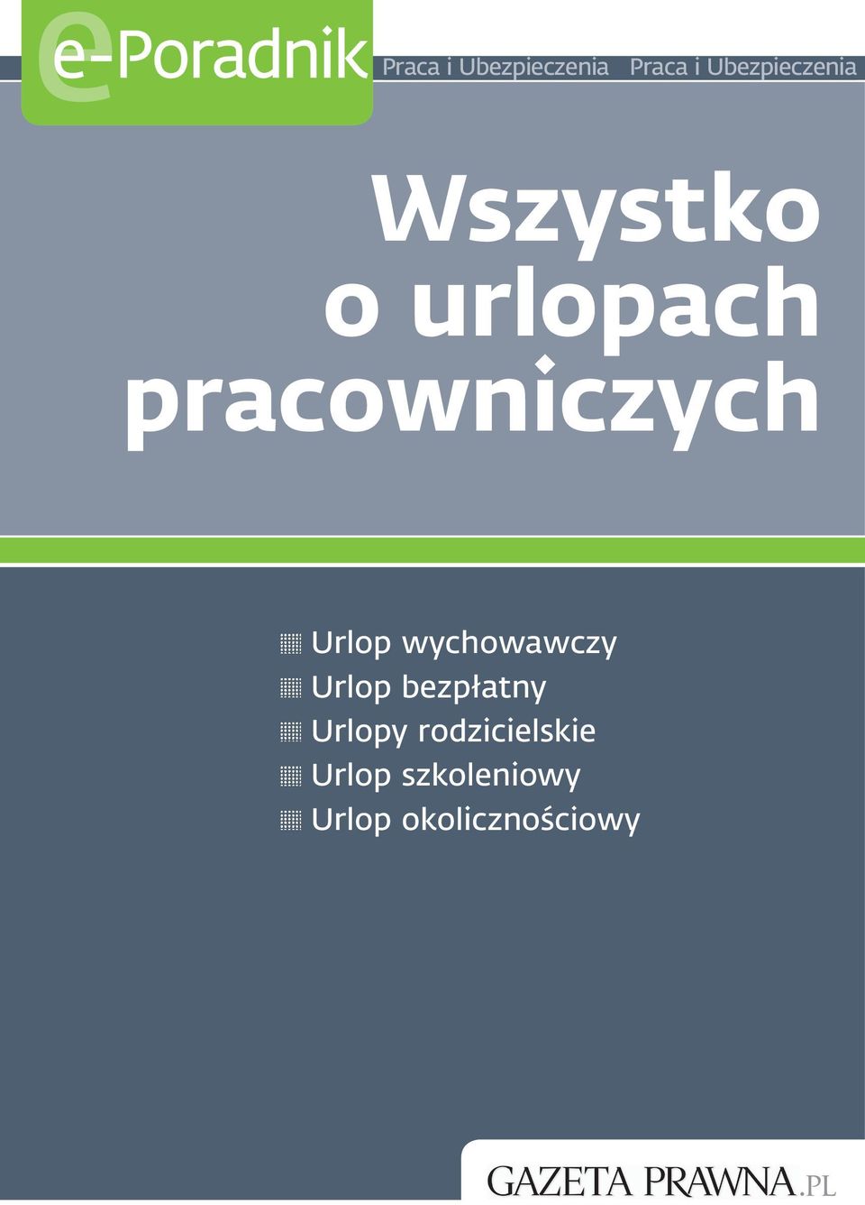 pracowniczych Urlop wychowawczy Urlop