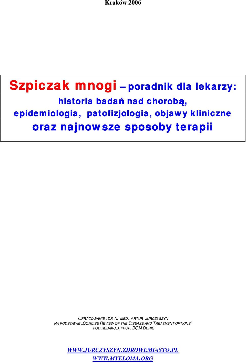 OPRACOWANIE : DR N. MED.