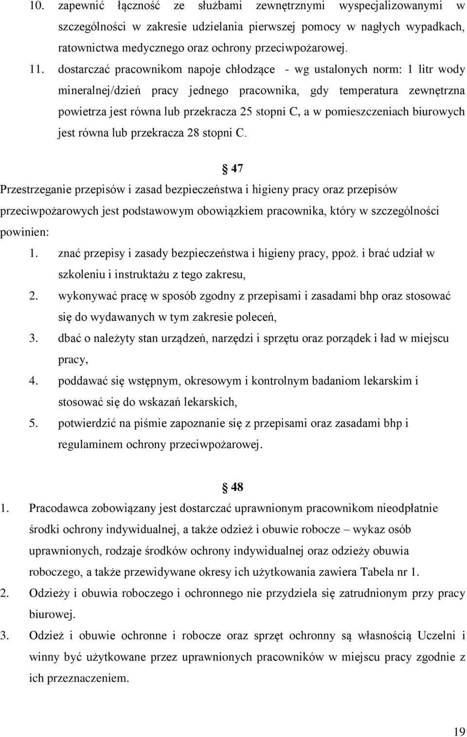 pomieszczeniach biurowych jest równa lub przekracza 28 stopni C.