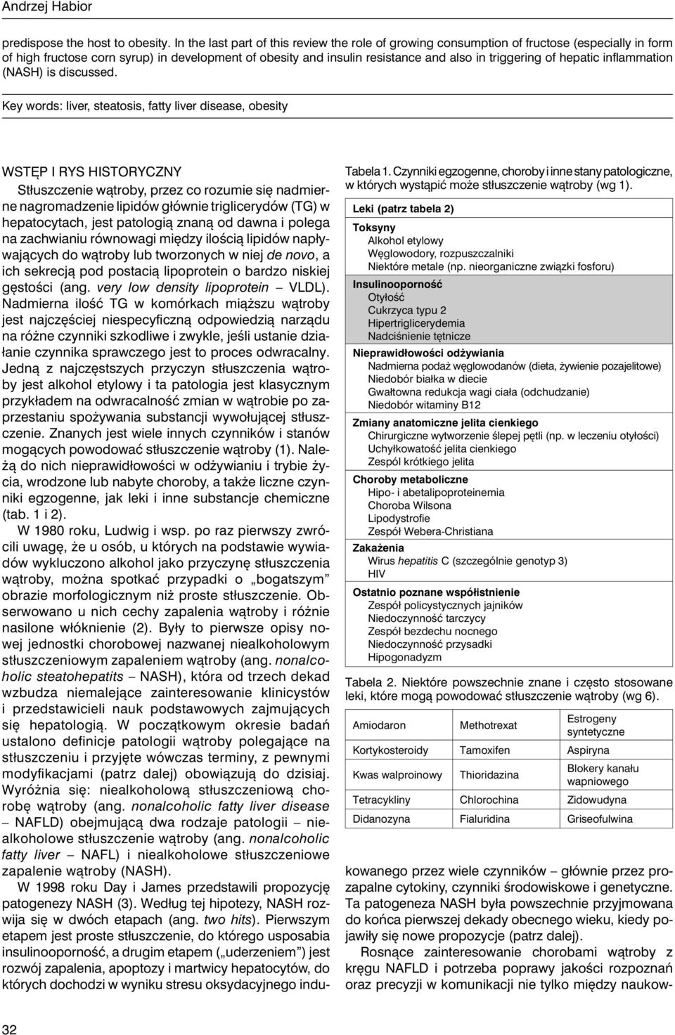 hepatic inflammation (NASH) is discussed. Key words: liver, steatosis, fatty liver disease, obesity Tabela 1.