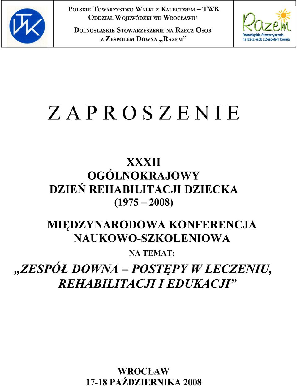 OGÓLNOKRAJOWY DZIEŃ REHABILITACJI DZIECKA (1975 2008) MIĘDZYNARODOWA KONFERENCJA