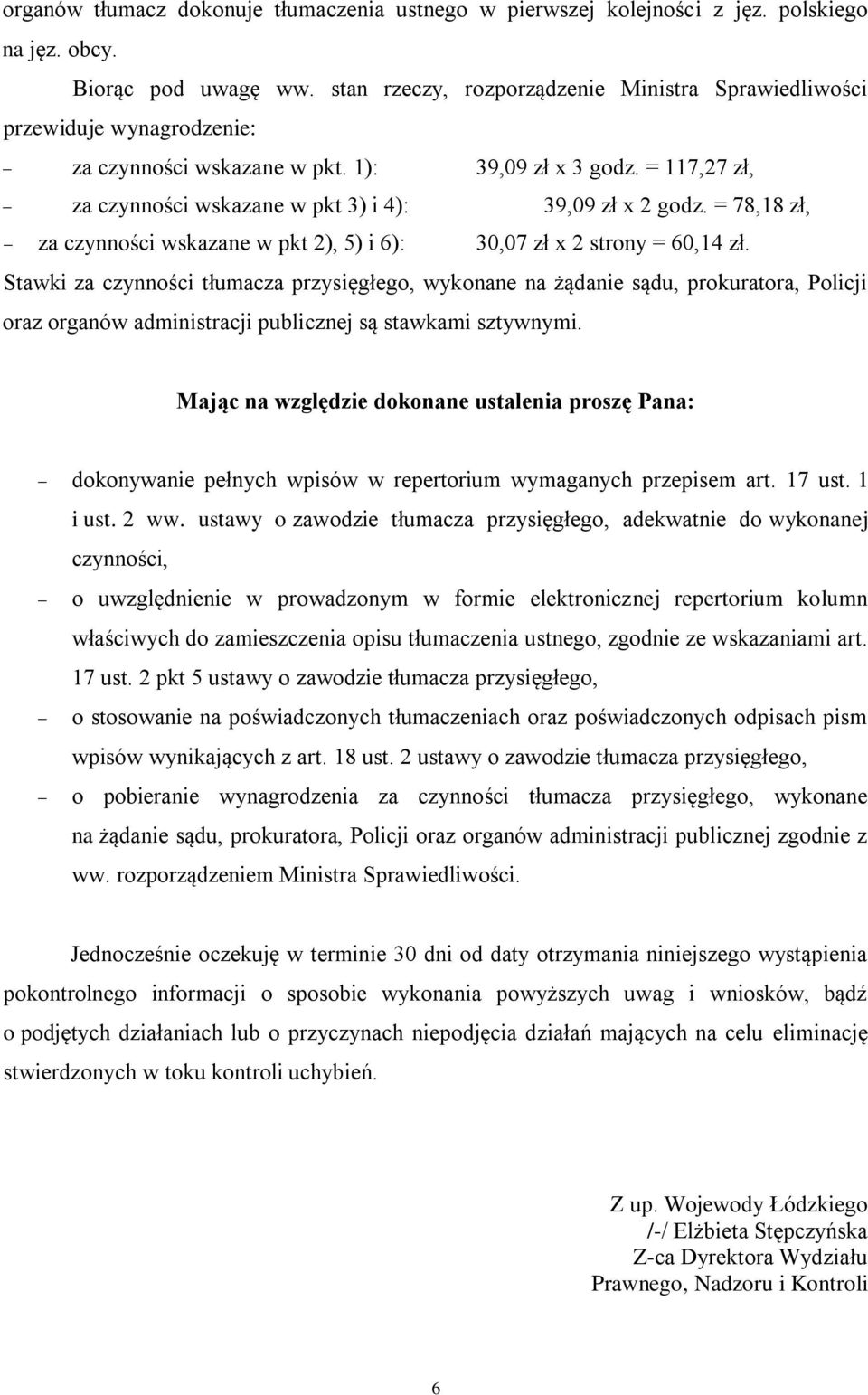 = 78,18 zł, za czynności wskazane w pkt 2), 5) i 6): 30,07 zł x 2 strony = 60,14 zł.