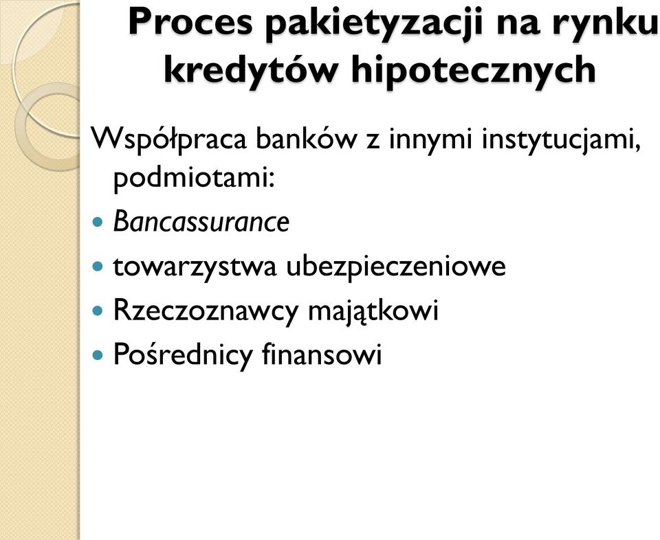 instytucjami, podmiotami: Bancassurance