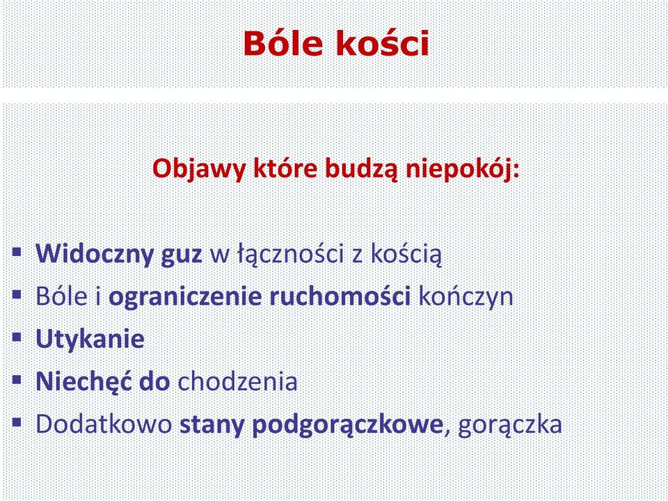 ograniczenie ruchomości kończyn Utykanie