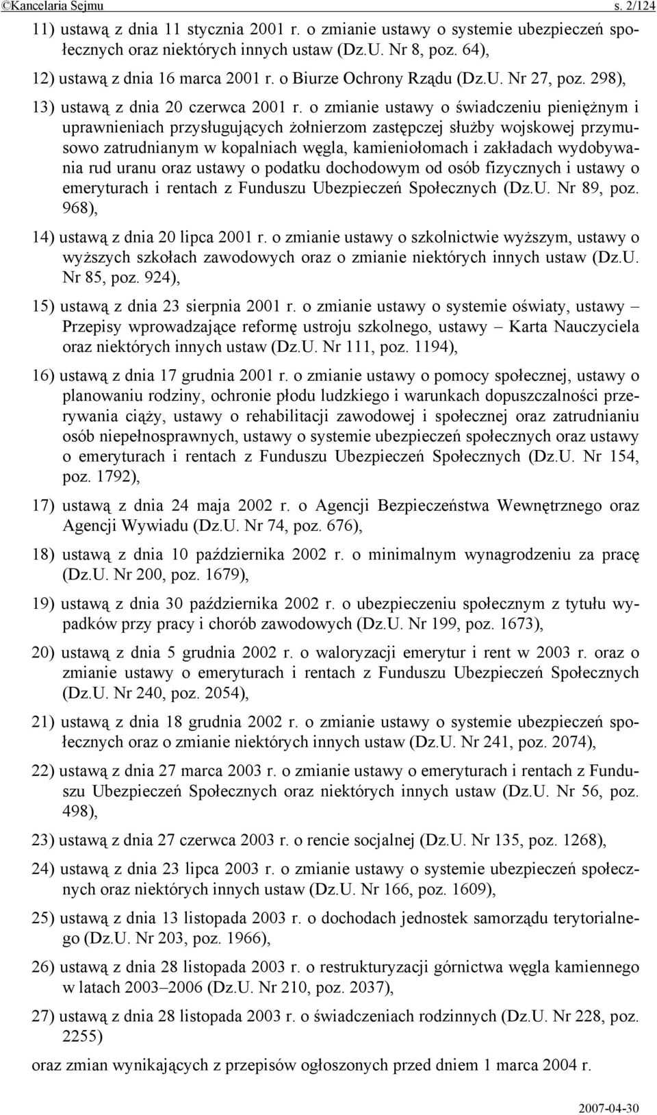 o zmianie ustawy o świadczeniu pieniężnym i uprawnieniach przysługujących żołnierzom zastępczej służby wojskowej przymusowo zatrudnianym w kopalniach węgla, kamieniołomach i zakładach wydobywania rud