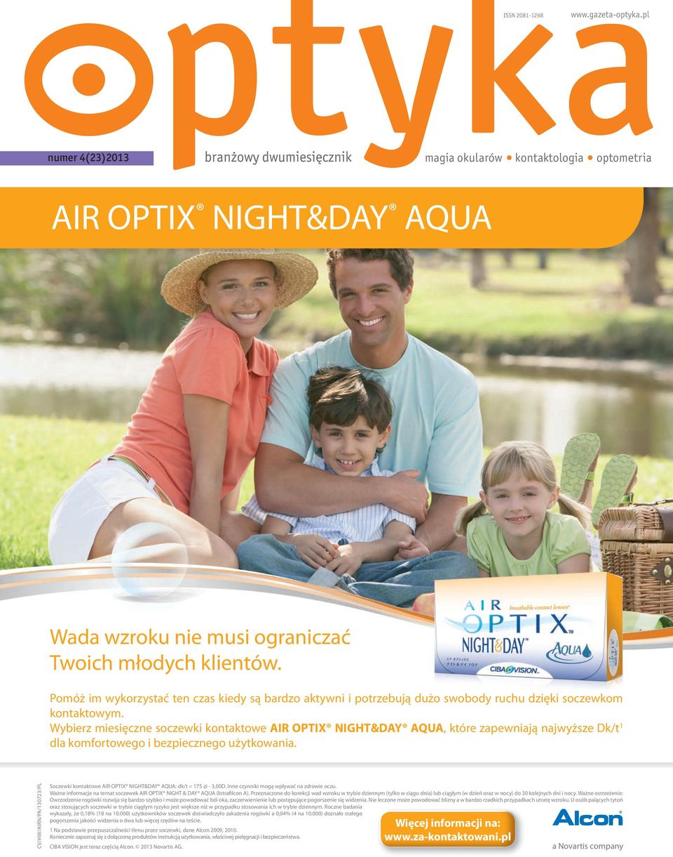 Wybierz miesięczne soczewki kontaktowe AIR OPTIX NIGHT&DAY AQUA, które zapewniają najwyższe Dk/t 1 dla komfortowego i bezpiecznego użytkowania.