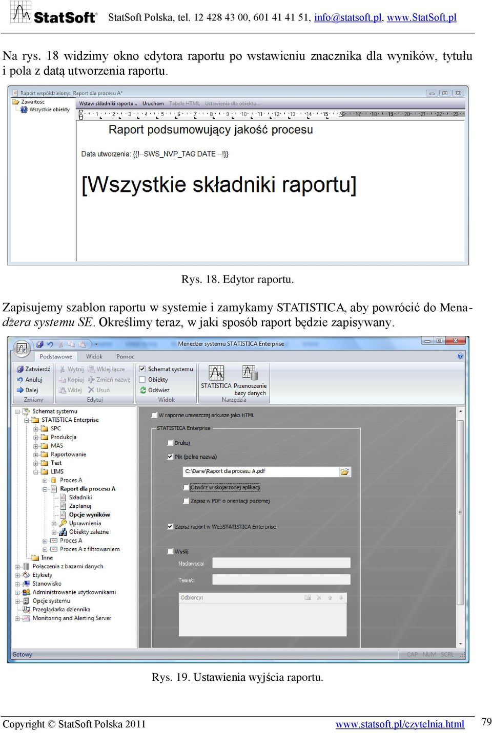 utworzenia raportu. Rys. 18. Edytor raportu.
