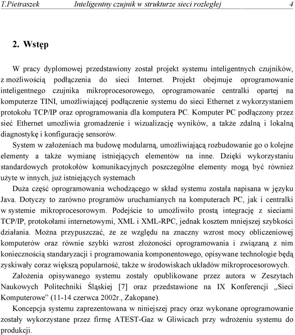 protokołu TCP/IP oraz oprogramowania dla komputera PC.