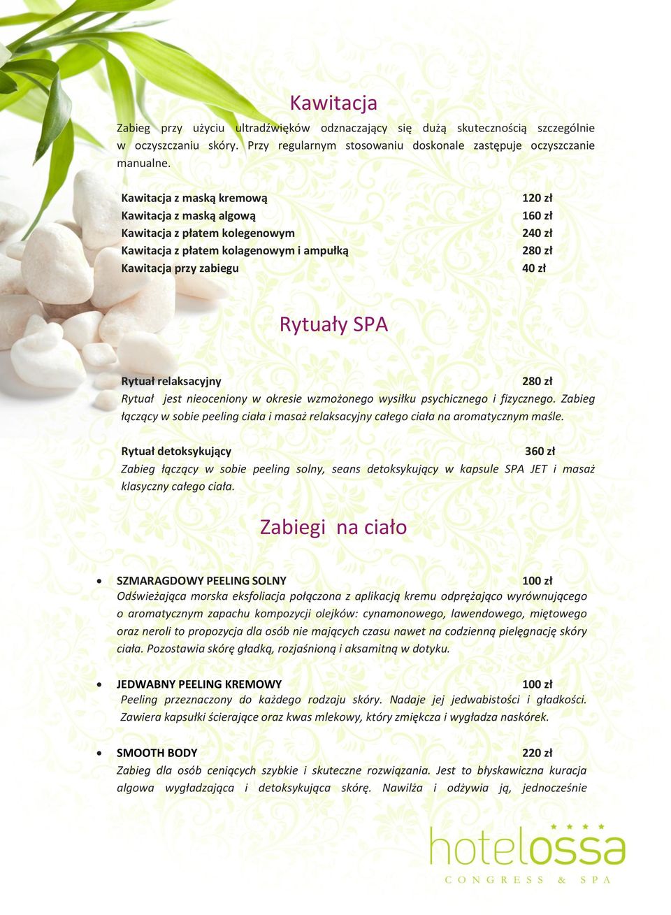 relaksacyjny 280 zł Rytuał jest nieoceniony w okresie wzmożonego wysiłku psychicznego i fizycznego. Zabieg łączący w sobie peeling ciała i masaż relaksacyjny całego ciała na aromatycznym maśle.