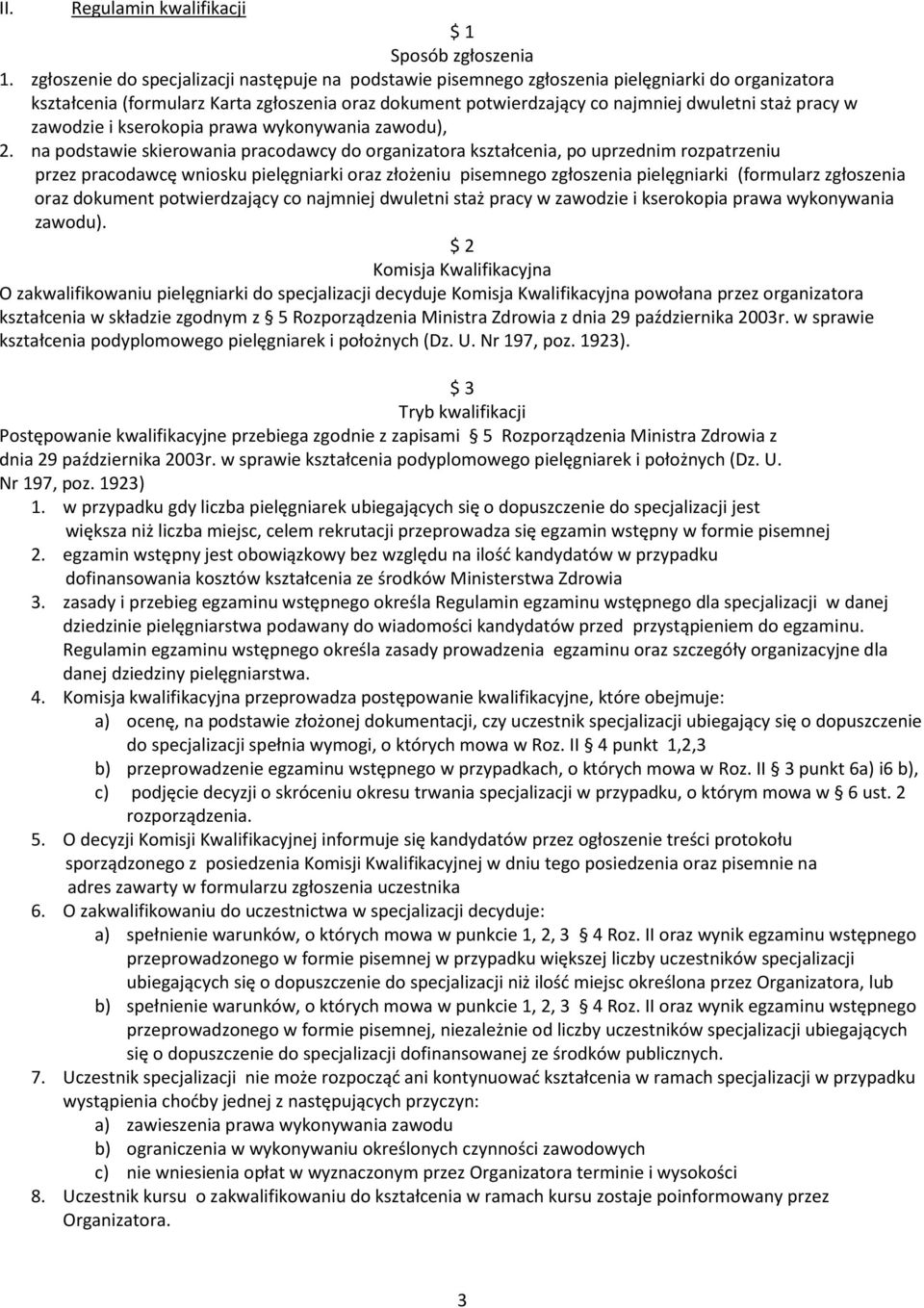 pracy w zawodzie i kserokopia prawa wykonywania zawodu), 2.