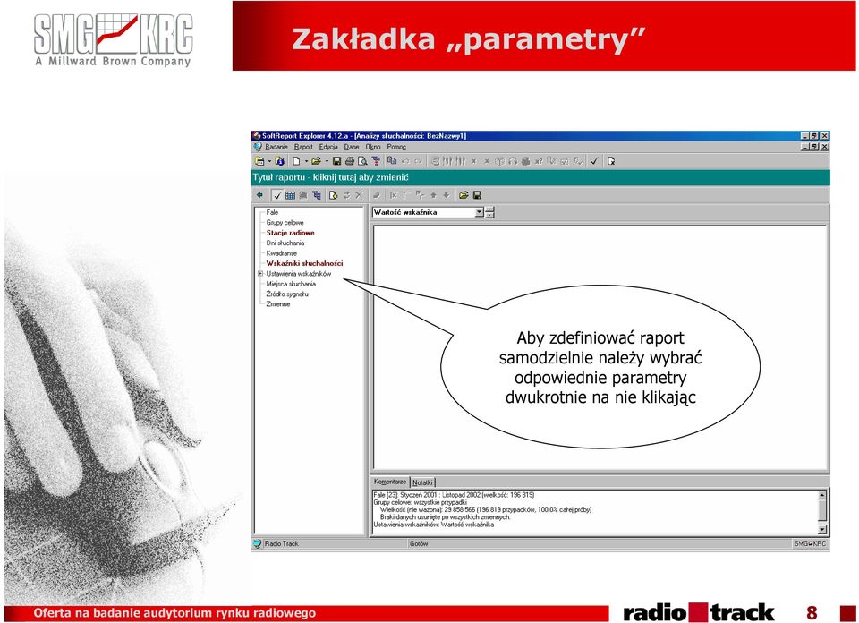 odpowiednie parametry dwukrotnie na nie