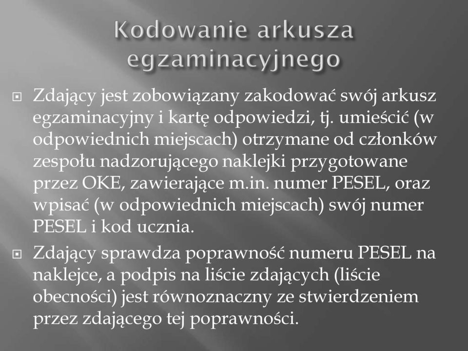 zawierające m.in. numer PESEL, oraz wpisać (w odpowiednich miejscach) swój numer PESEL i kod ucznia.