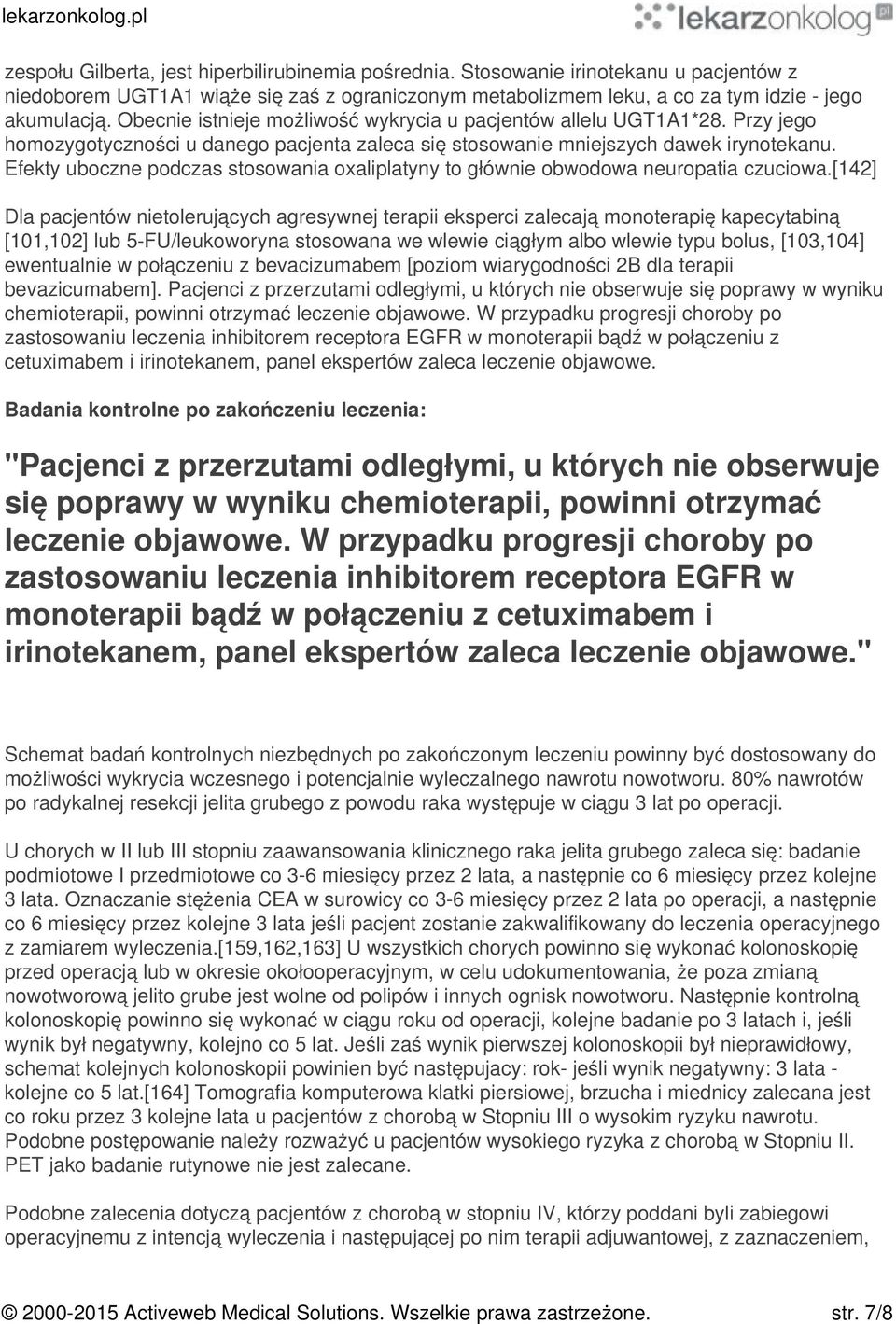 Efekty uboczne podczas stosowania oxaliplatyny to głównie obwodowa neuropatia czuciowa.