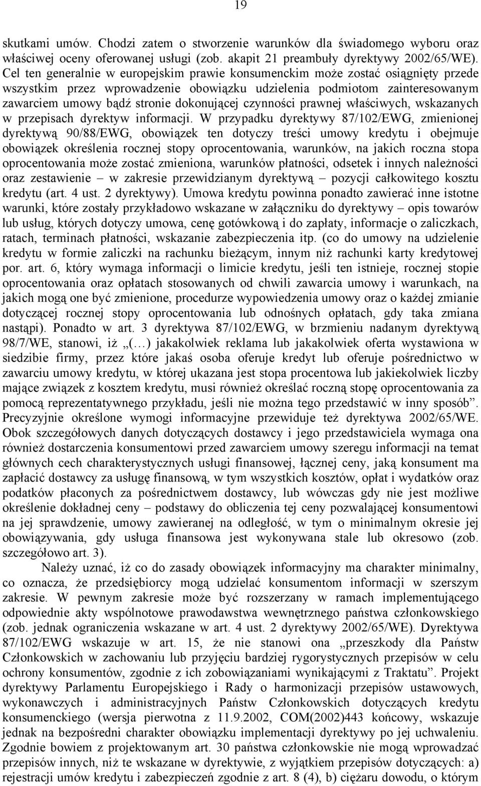 czynności prawnej właściwych, wskazanych w przepisach dyrektyw informacji.