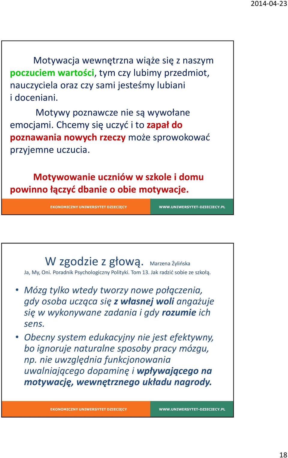 Marzena Żylińska Ja, My, Oni. Poradnik Psychologiczny Polityki. Tom 13. Jak radzić sobie ze szkołą.