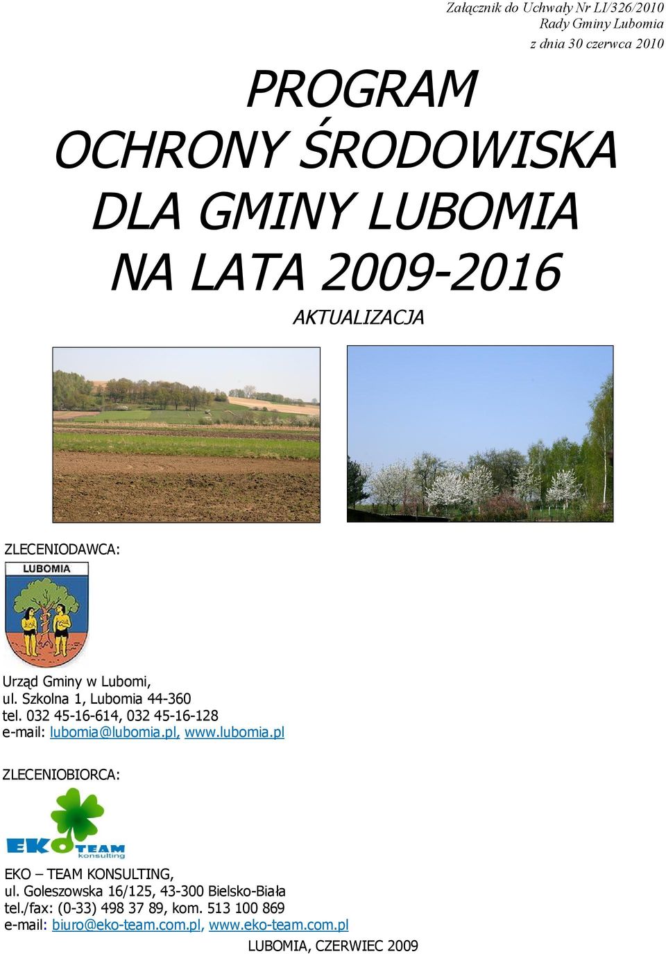 032 45-16-614, 032 45-16-128 e-mail: lubmia@lubmia.pl, www.lubmia.pl ZLECENIOBIORCA: EKO TEAM KONSULTING, ul.