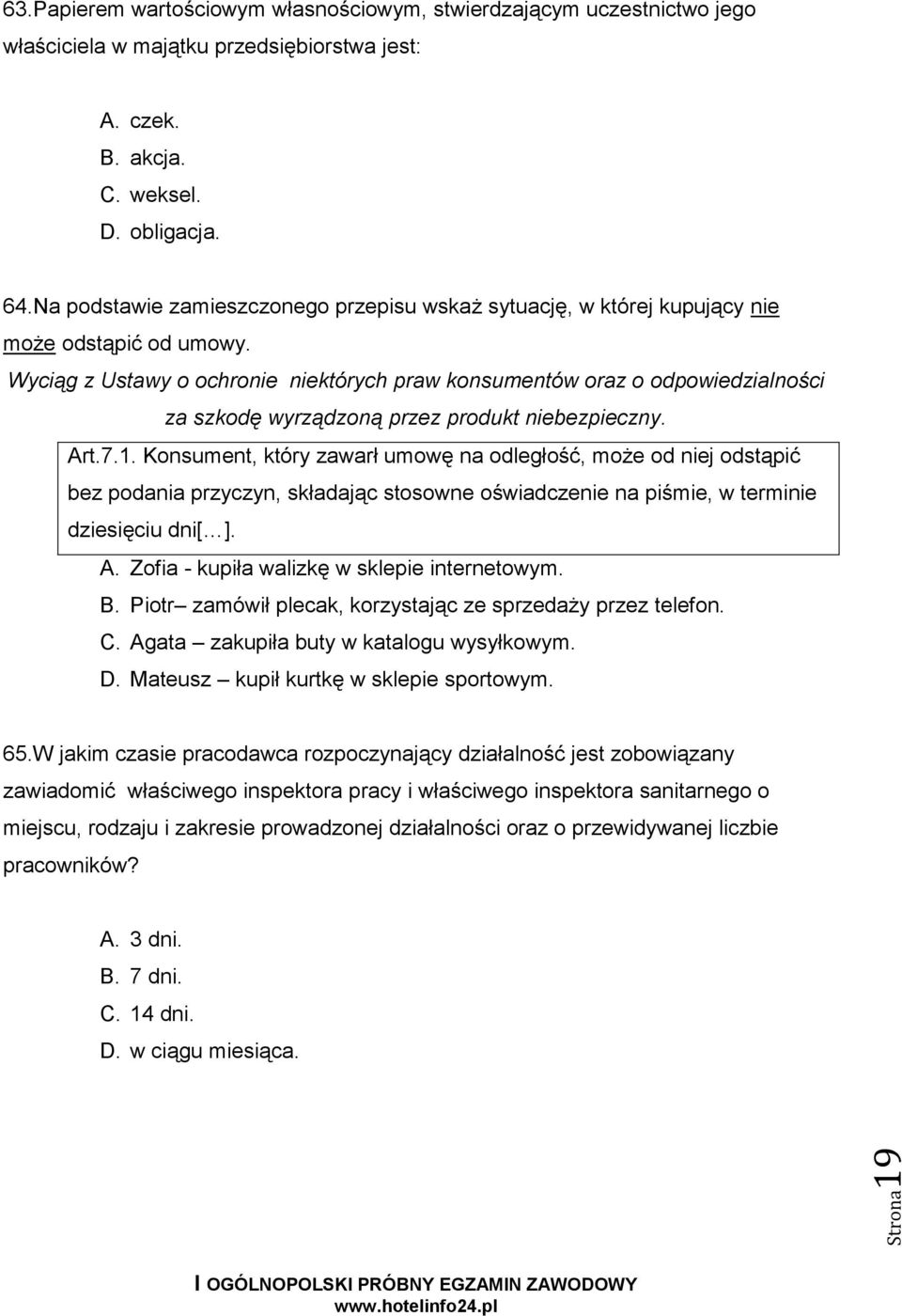 Wyciąg z Ustawy o ochronie niektórych praw konsumentów oraz o odpowiedzialności za szkodę wyrządzoną przez produkt niebezpieczny. Art.7.1.