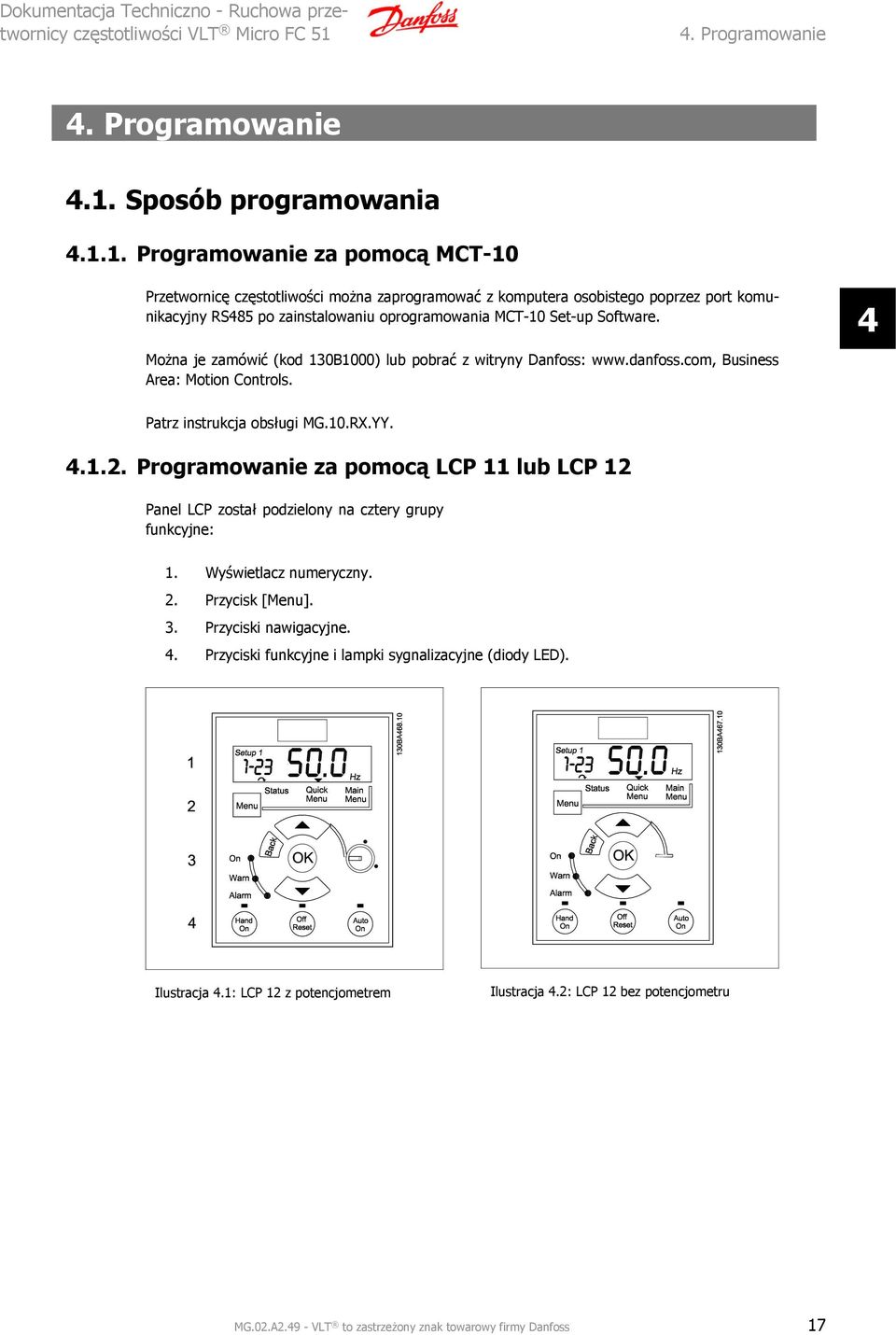 1. Programowanie za pomocą MCT-10 Przetwornicę częstotliwości można zaprogramować z komputera osobistego poprzez port komunikacyjny RS485 po zainstalowaniu oprogramowania MCT-10 Set-up Software.