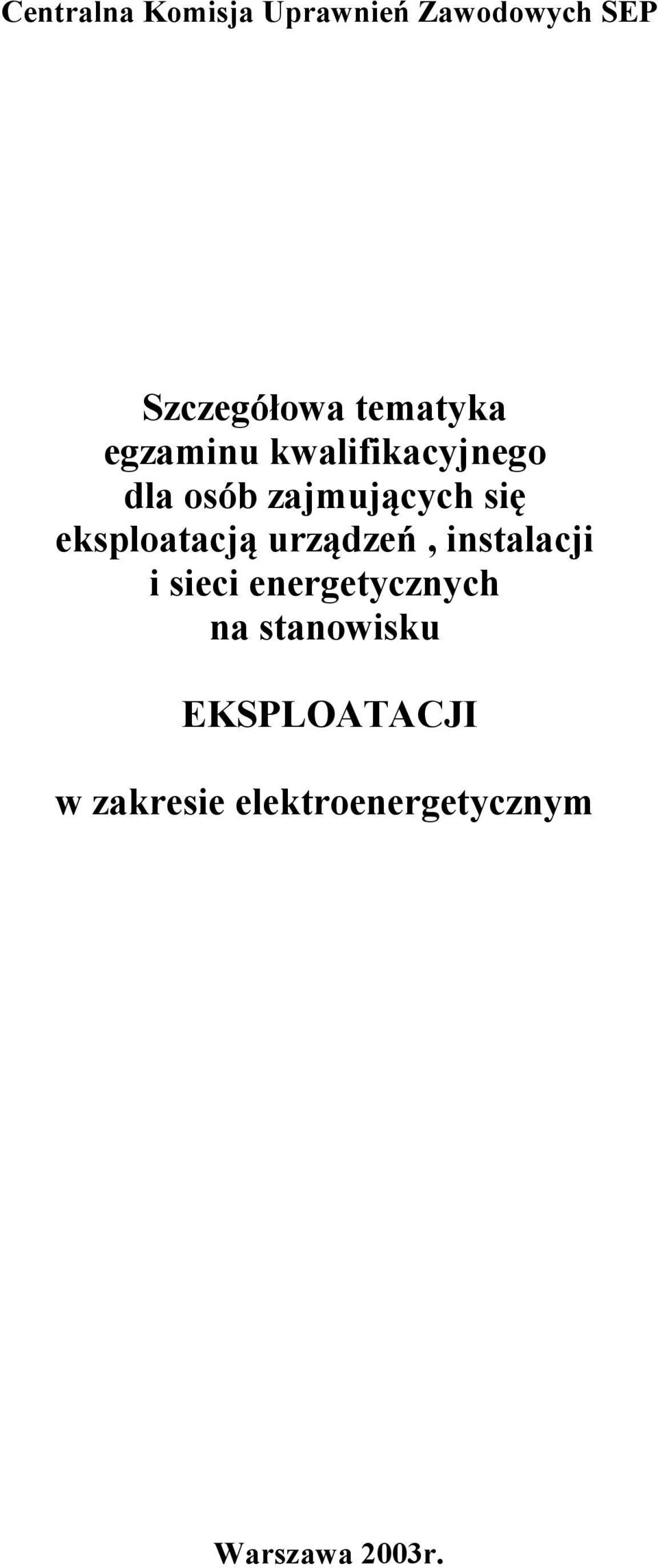 eksploatacją urządzeń, instalacji i sieci energetycznych na