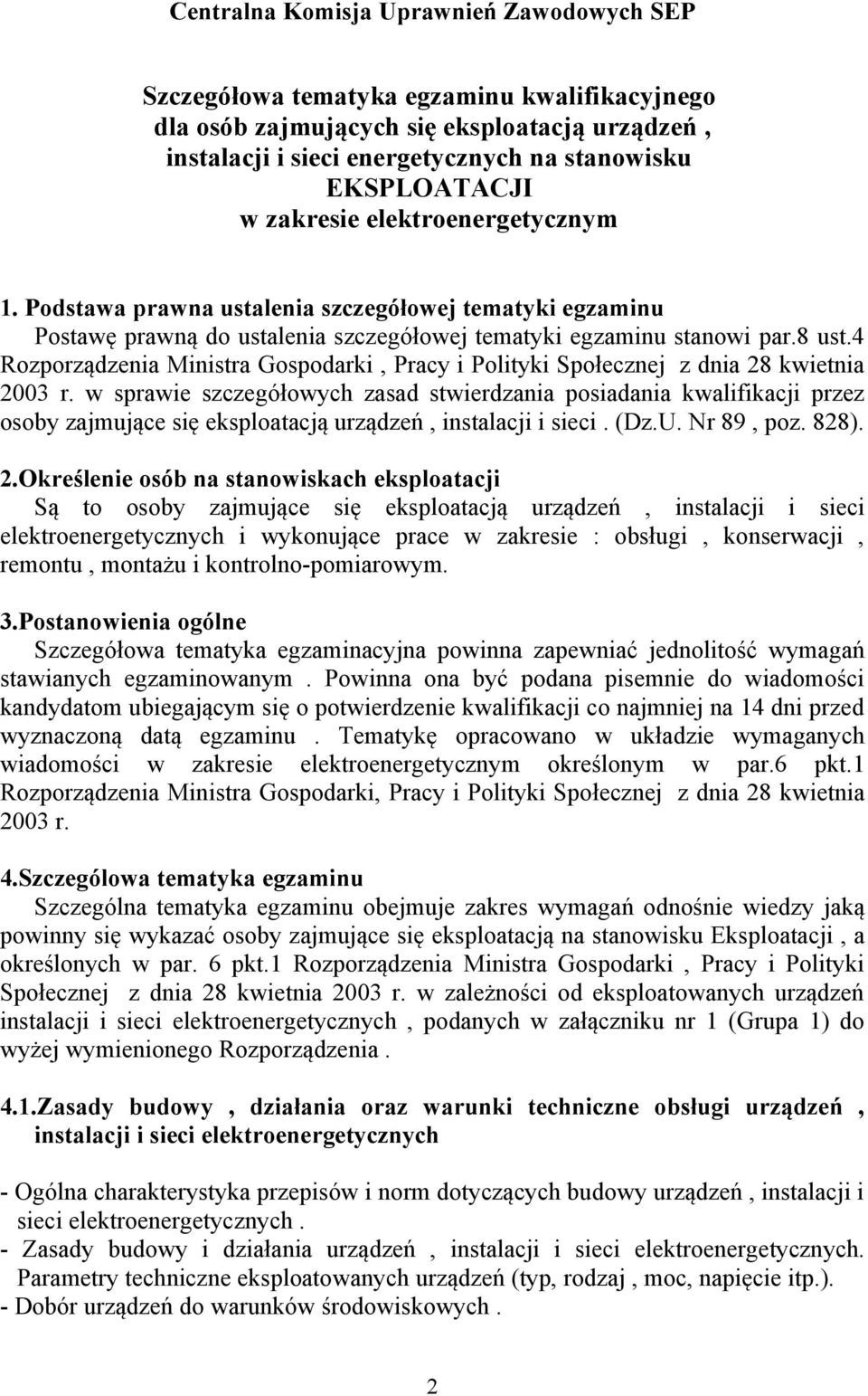 4 Rozporządzenia Ministra Gospodarki, Pracy i Polityki Społecznej z dnia 28 kwietnia 2003 r.