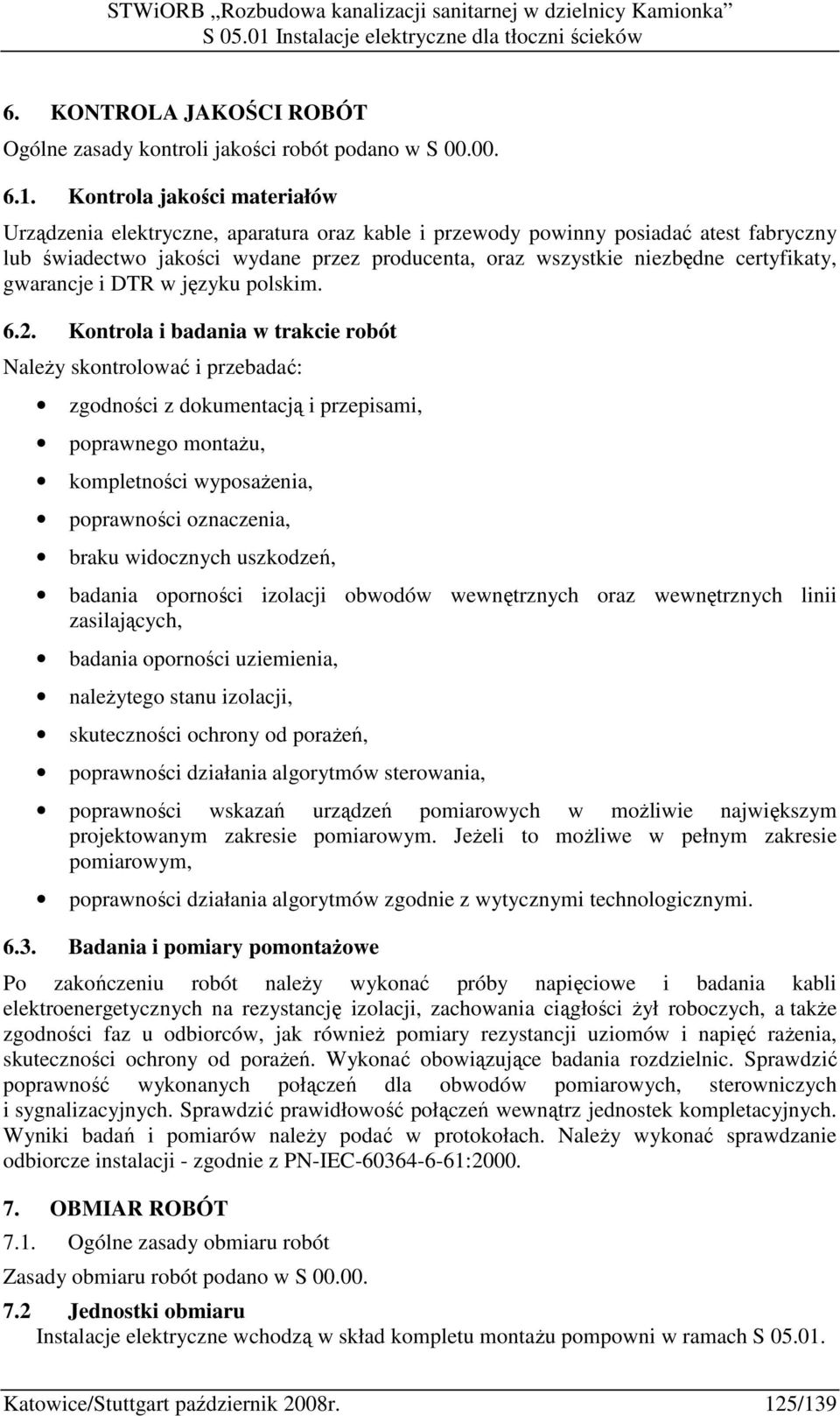 certyfikaty, gwarancje i DTR w języku polskim. 6.2.