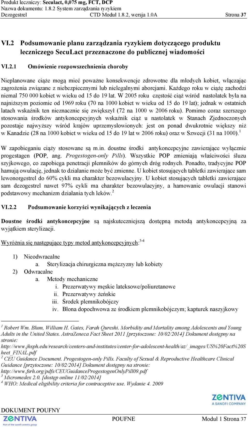 Podsumowanie planu zarządzania ryzykiem dotyczącego produktu leczniczego SecuLact przeznaczone do publicznej wiadomości VI.2.