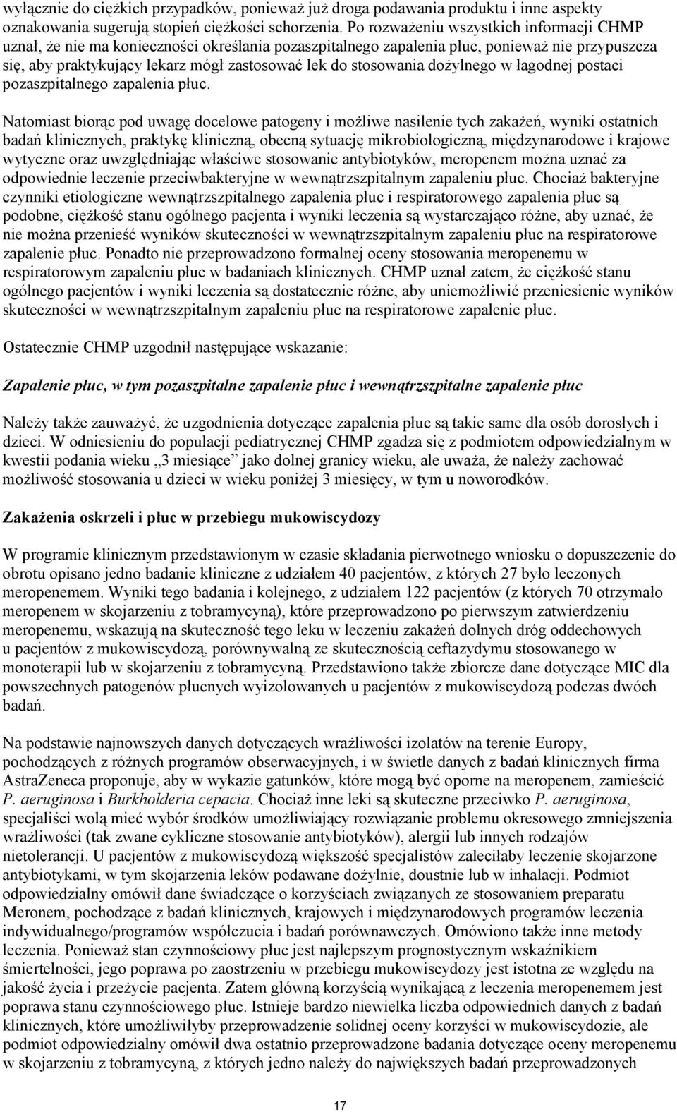 stosowania dożylnego w łagodnej postaci pozaszpitalnego zapalenia płuc.