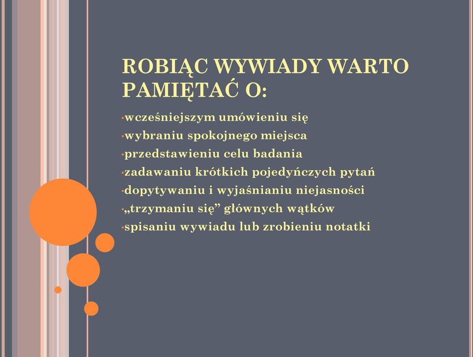 krótkich pojedyńczych pytań dopytywaniu i wyjaśnianiu niejasności