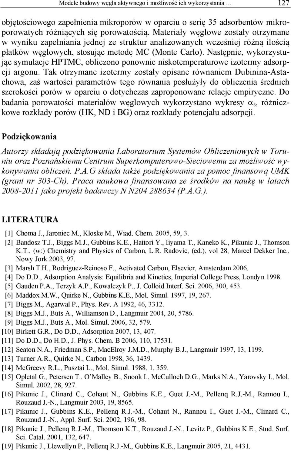 Następnie, wykorzystując symulacje HPTMC, obliczono ponownie niskotemperaturowe izotermy adsorpcji argonu.