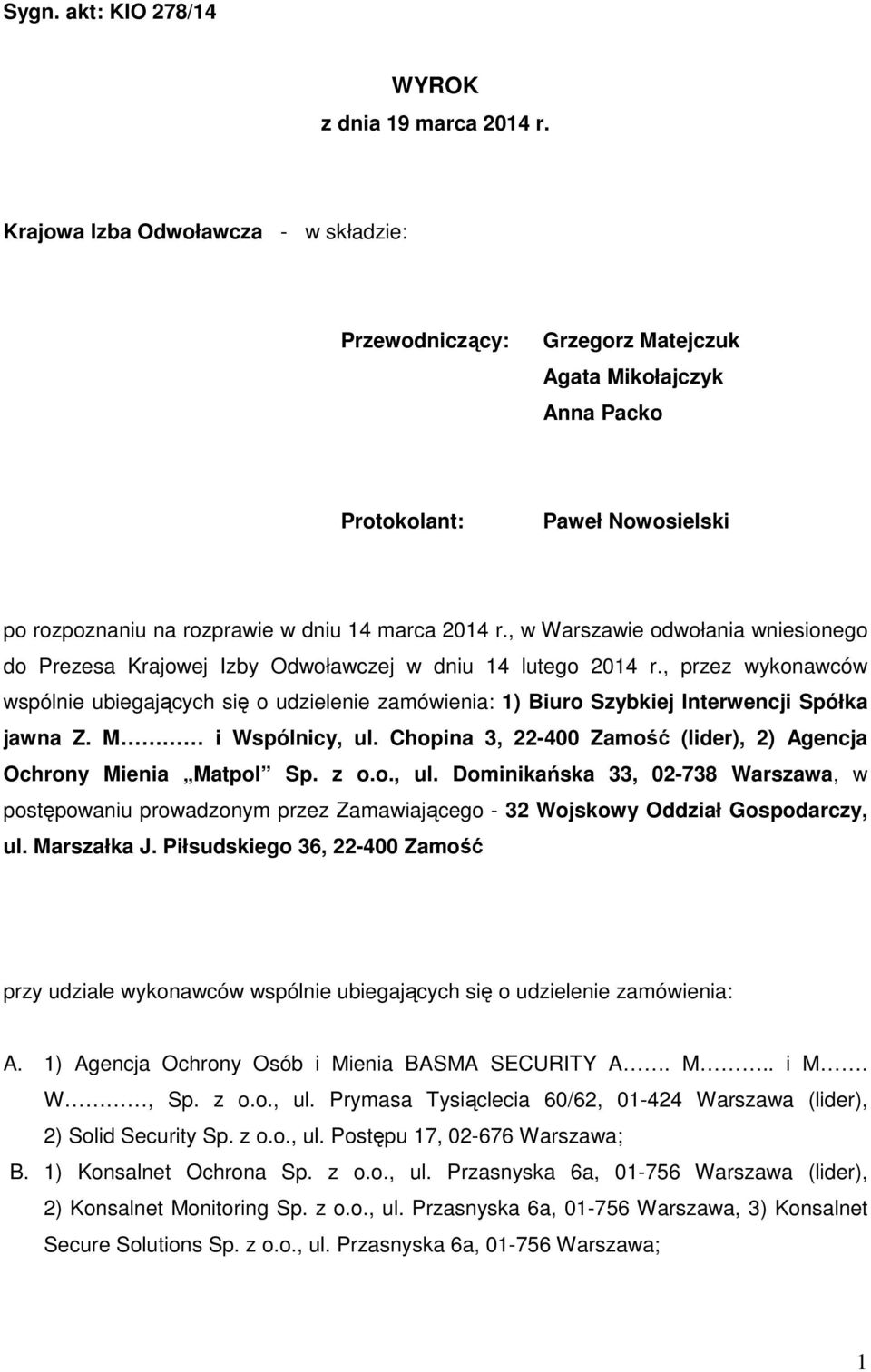 , w Warszawie odwołania wniesionego do Prezesa Krajowej Izby Odwoławczej w dniu 14 lutego 2014 r.