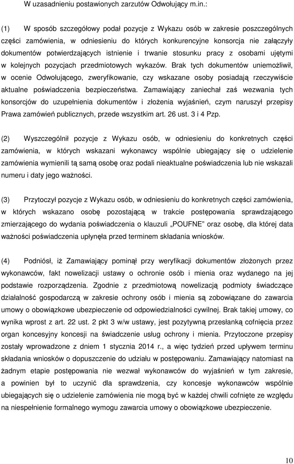istnienie i trwanie stosunku pracy z osobami ujętymi w kolejnych pozycjach przedmiotowych wykazów.