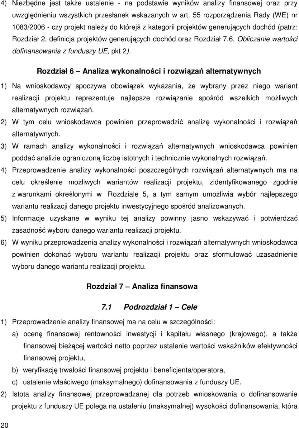 6, Obliczanie wartości dofinansowania z funduszy UE, pkt 2).