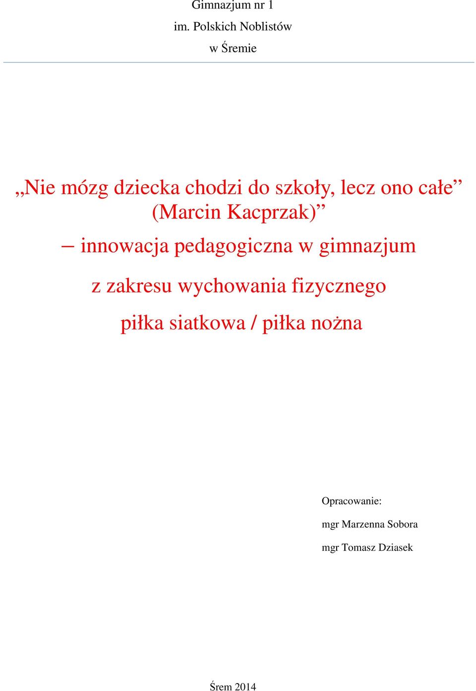 ono całe (Marcin Kacprzak) innowacja pedagogiczna w gimnazjum z