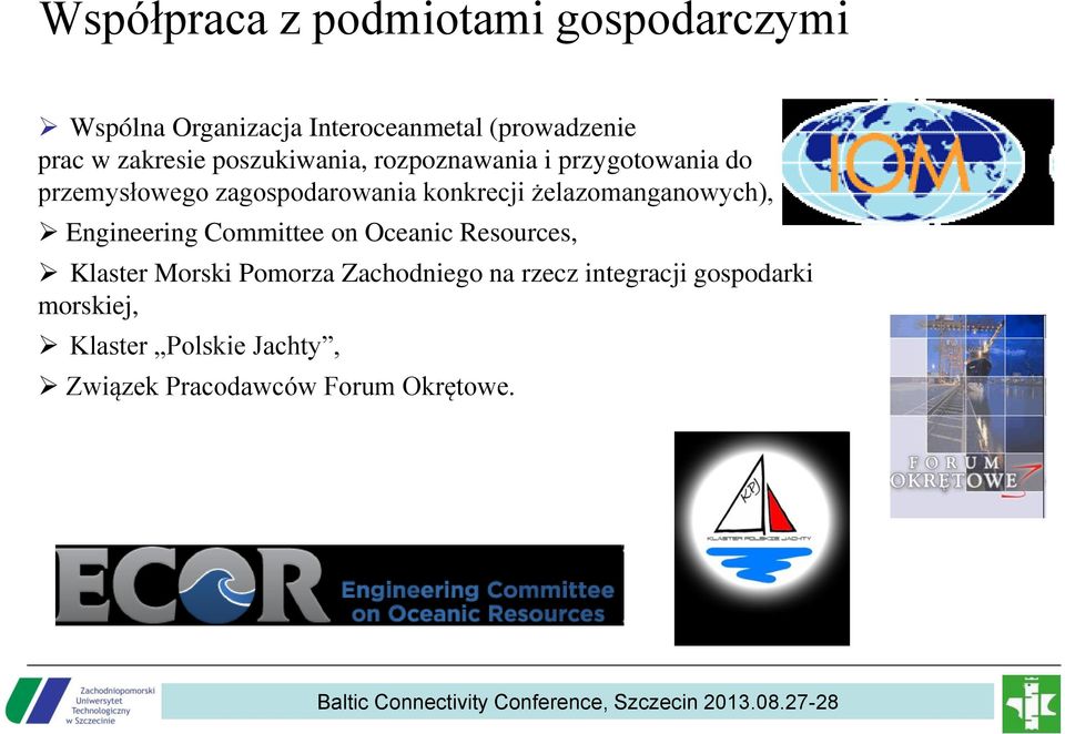 żelazomanganowych), Engineering Committee on Oceanic Resources, Klaster Morski Pomorza