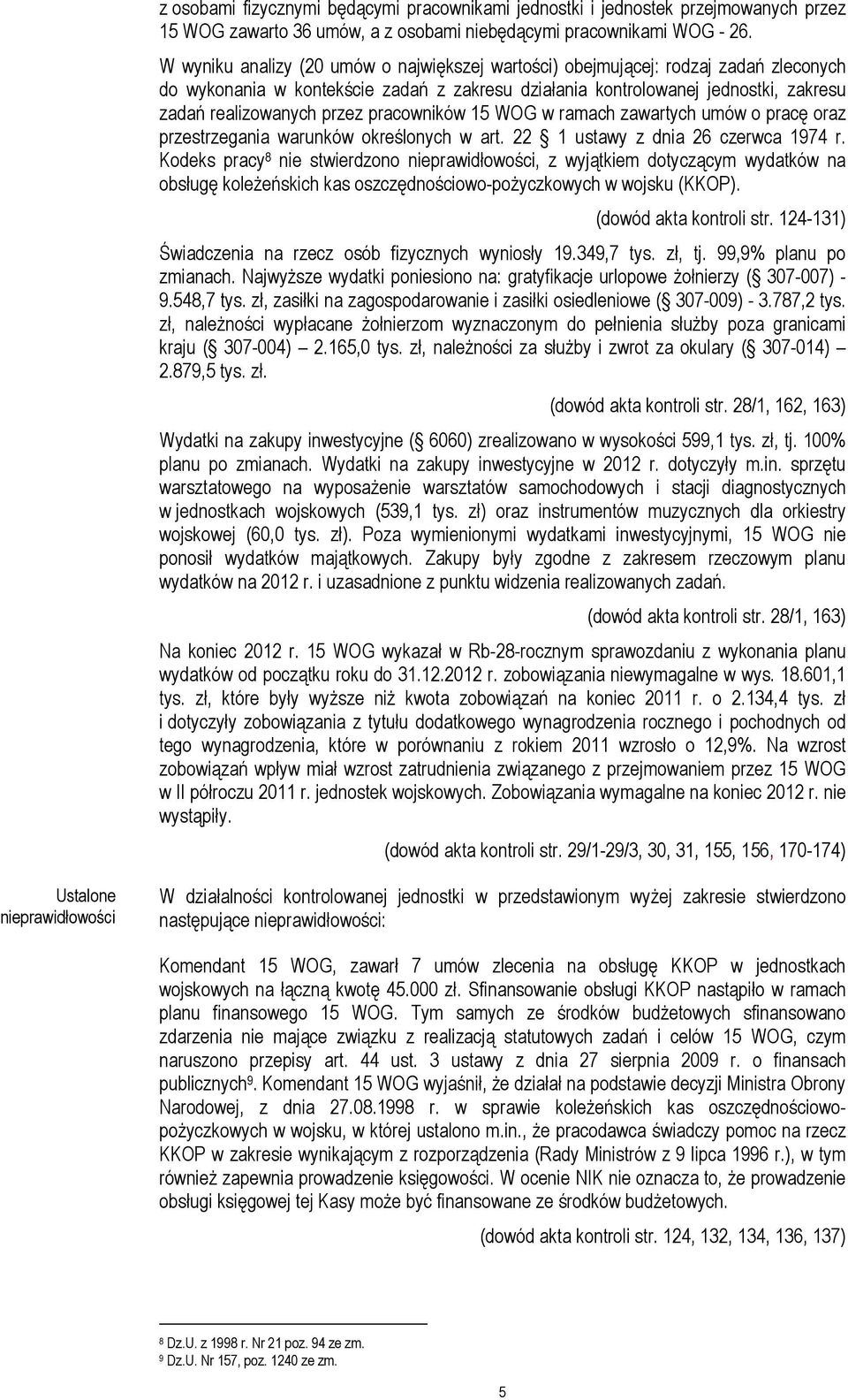 pracowników 15 WOG w ramach zawartych umów o pracę oraz przestrzegania warunków określonych w art. 22 1 ustawy z dnia 26 czerwca 1974 r.