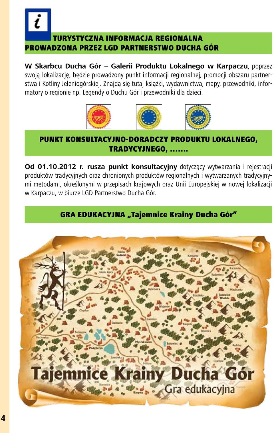 PUNKT KONSULTACYJNO-DORADCZY PRODUKTU LOKALNEGO, TRADYCYJNEGO,. Od 01.10.2012 r.