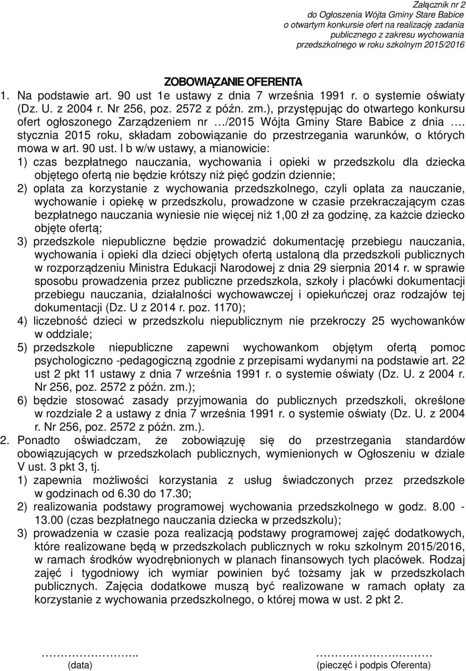 ), przystępując do otwartego konkursu ofert ogłoszonego Zarządzeniem nr /2015 Wójta Gminy Stare Babice z dnia.