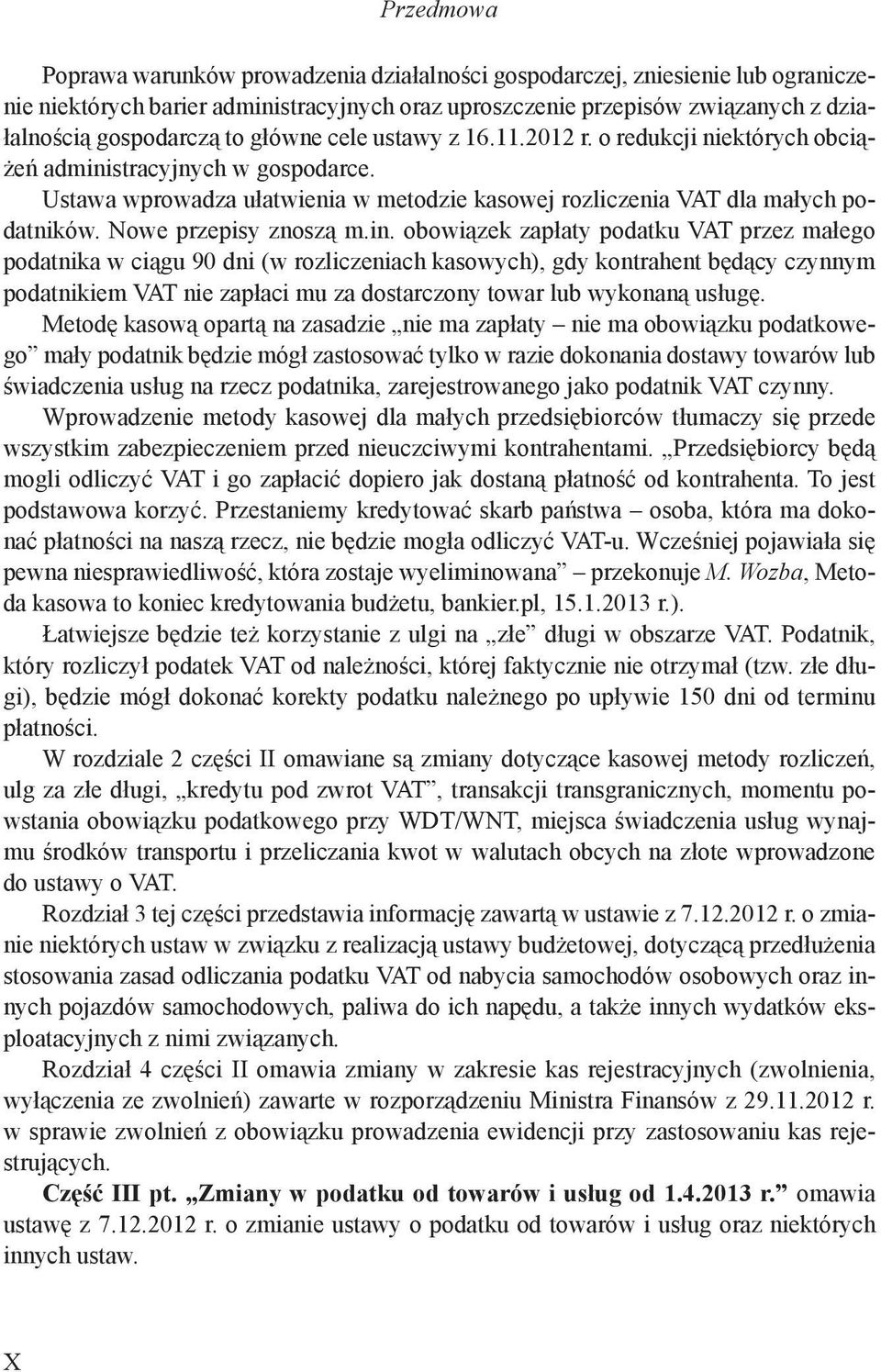 Nowe przepisy znoszą m.in.