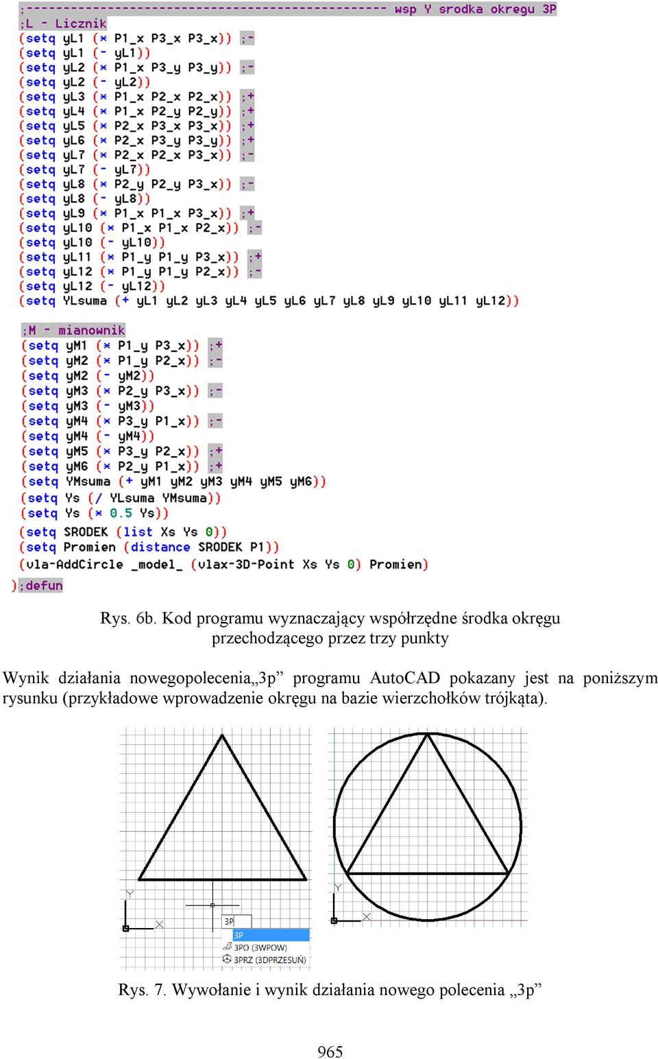 trzy punkty Wynik działania nowegopolecenia 3p programu AutoCAD pokazany