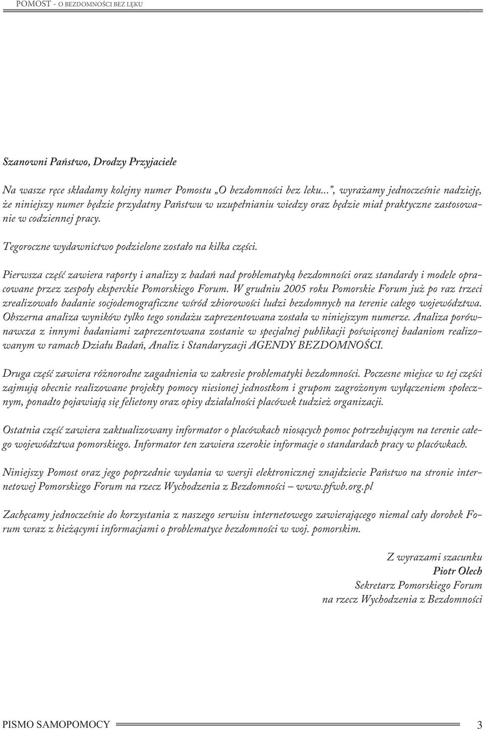Tegoroczne wydawnictwo podzielone zostało na kilka części.