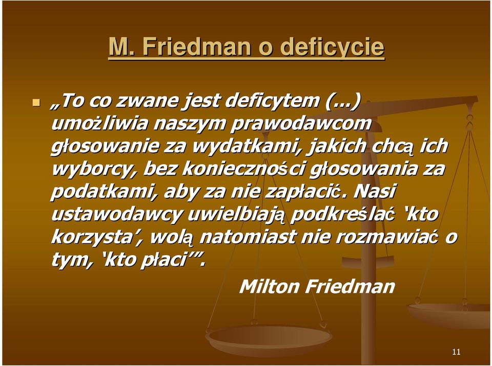 bez konieczności ci głosowania g za podatkami, aby za nie zapłaci acić.
