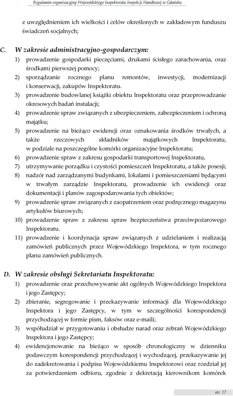 modernizacji i konserwacji, zakupów Inspektoratu.