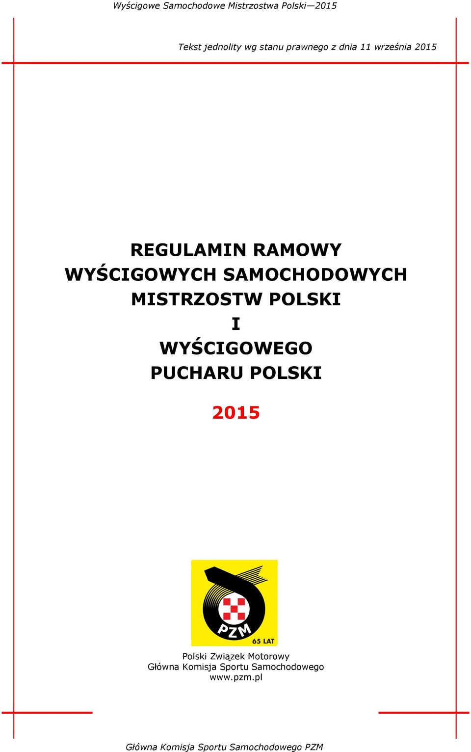 MISTRZOSTW POLSKI I WYŚCIGOWEGO PUCHARU POLSKI 2015