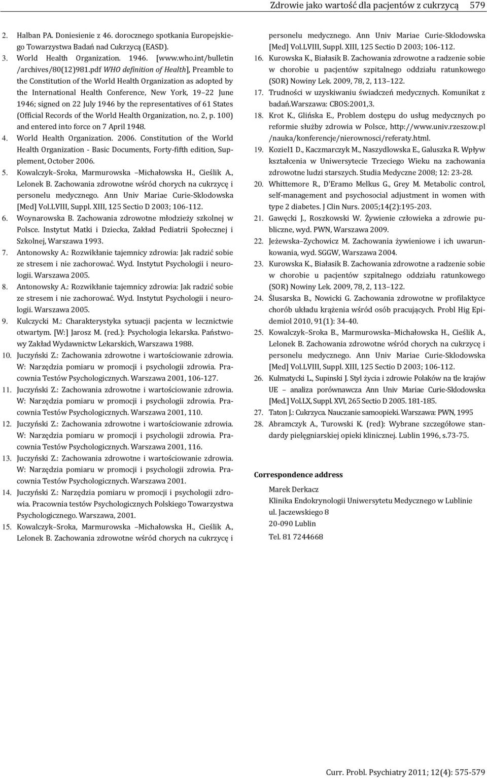pdf WHO definition of Health], Preamble to the Constitution of the World Health Organization as adopted by the International Health Conference, New York, 19 22 June 1946; signed on 22 July 1946 by