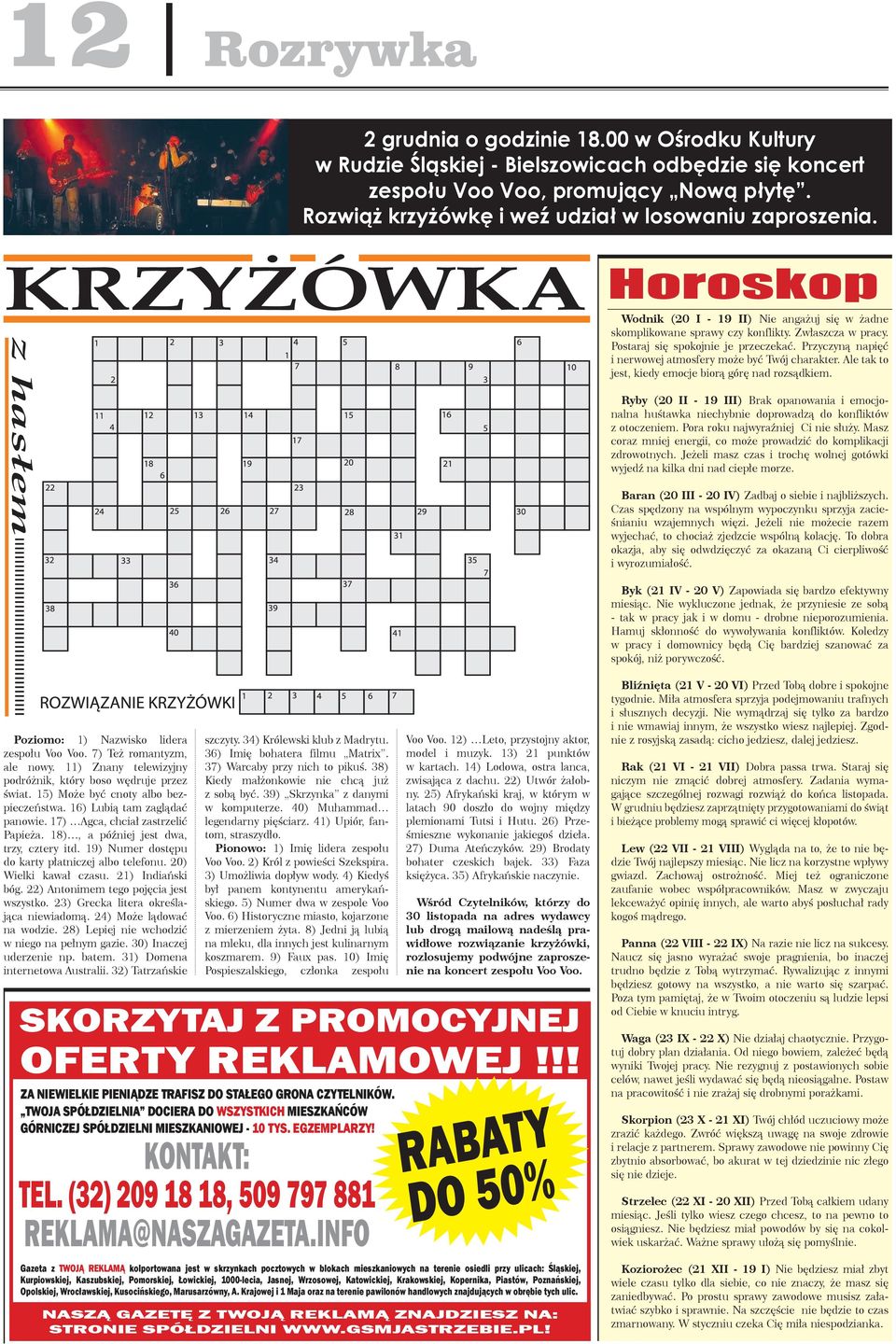 Postaraj się spokojie je przeczekać. Przyczyą apięć i erwowej atmosfery może być Twój charakter. Ale tak to jest, kiedy emocje biorą górę ad rozsądkiem.